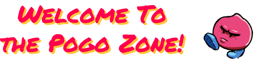 Welcome to the Pogo Zone!
